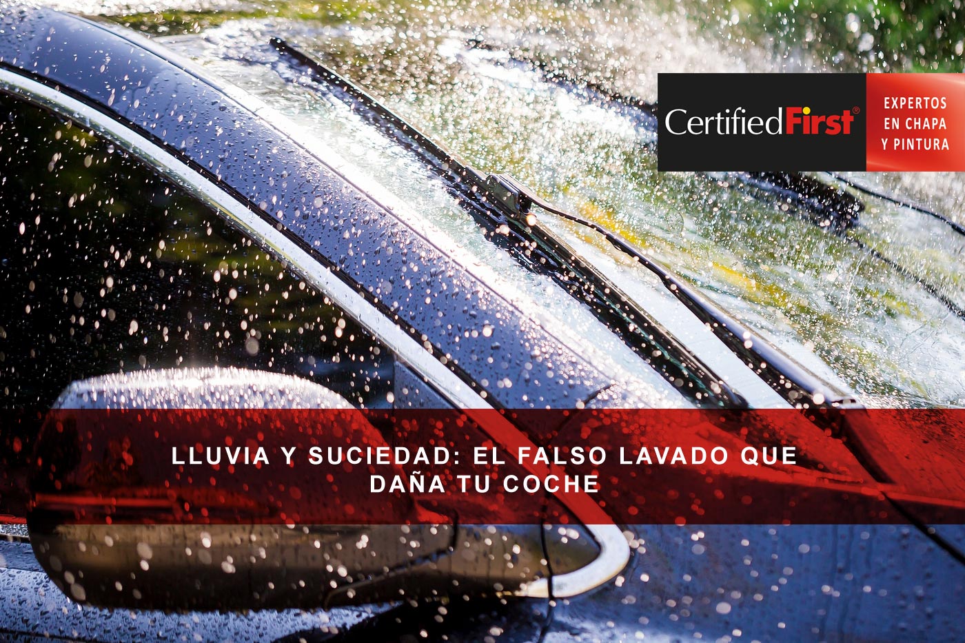 Lluvia y suciedad: el falso lavado que daña tu coche