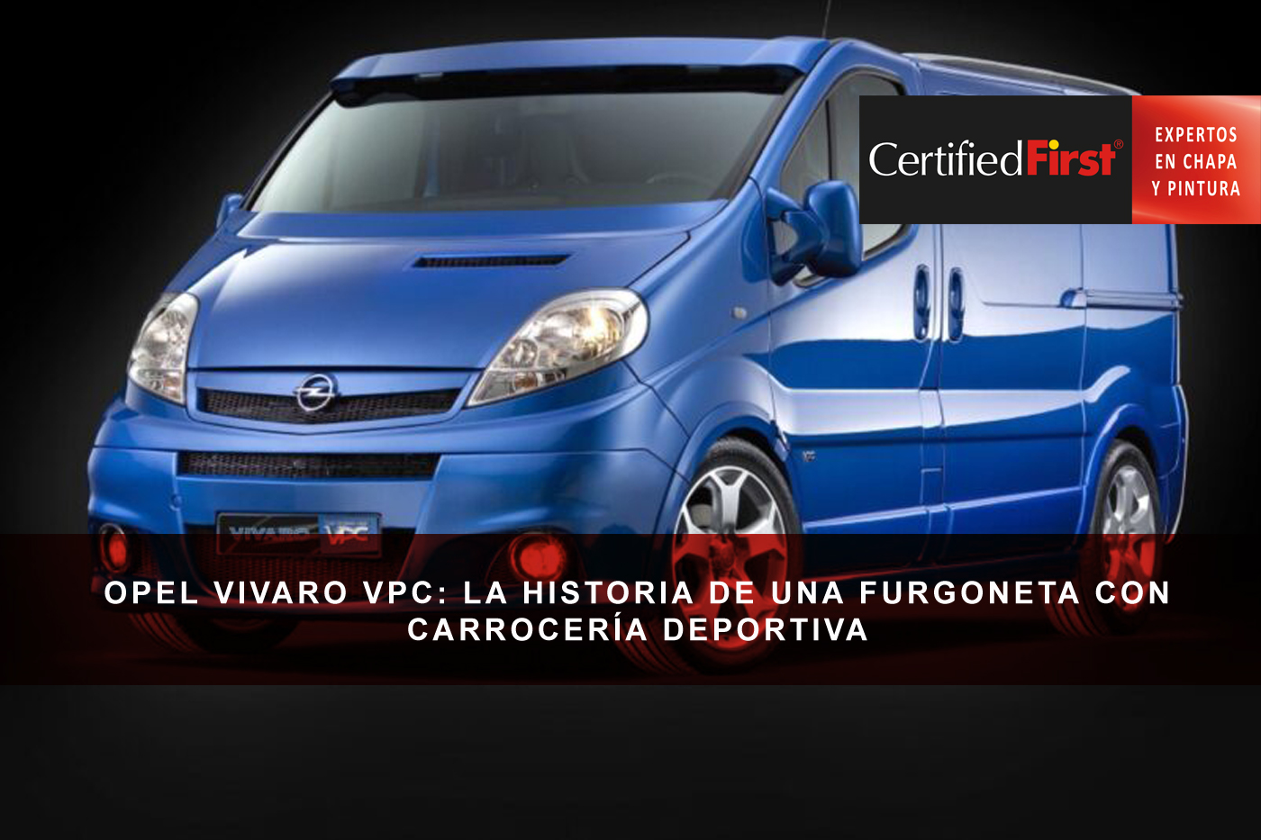 Opel Vivaro VPC: La historia de una furgoneta con carrocería deportiva